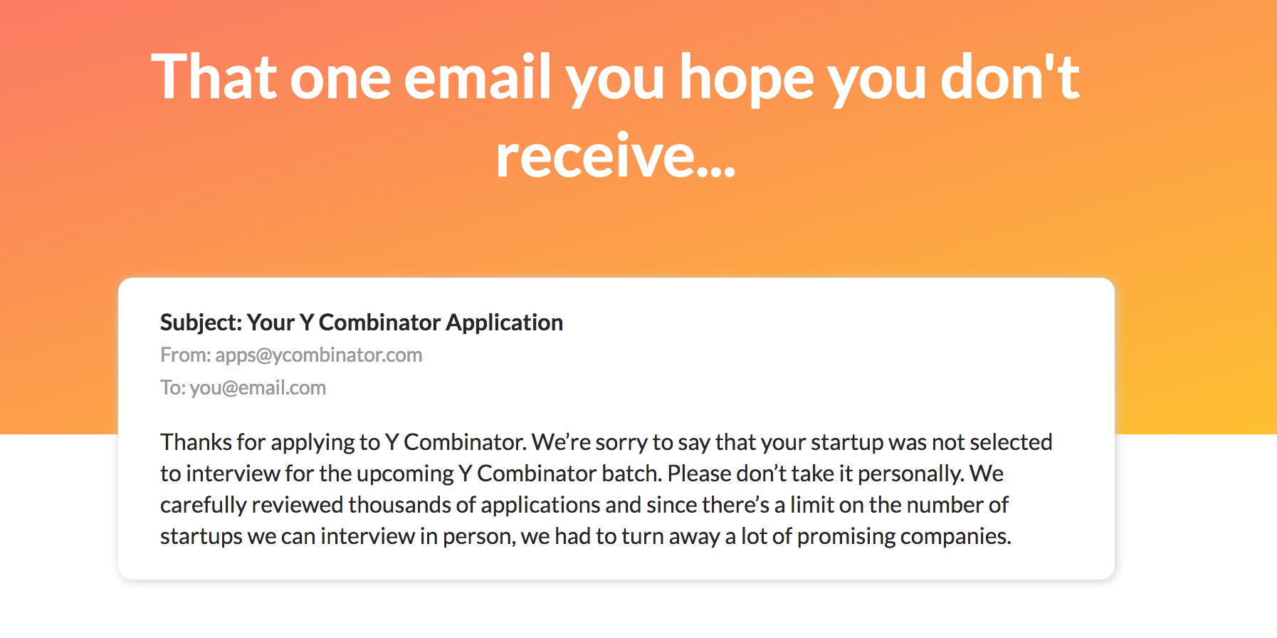 Here’s a small way to start building your resistance to Y Combinator rejections